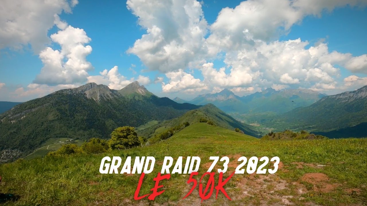 Grand Raid 73 2023 - Le 50K/3300D+