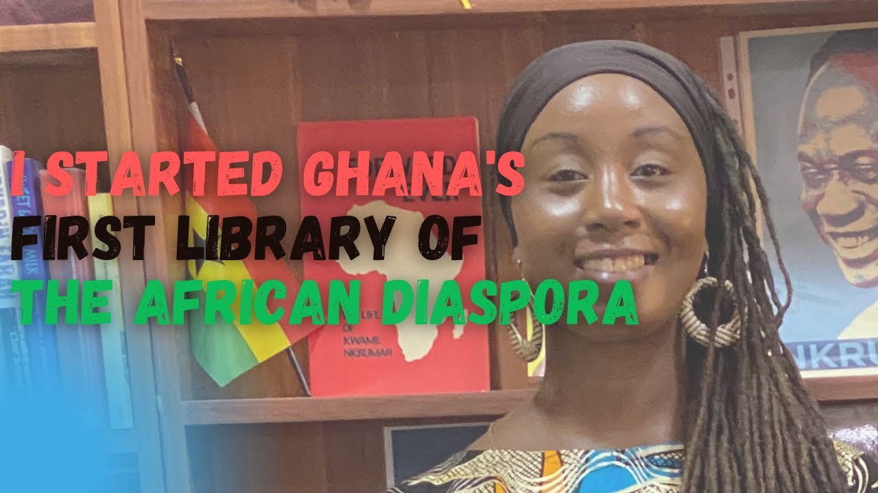 I Moved From London To Start Ghana's First Pan-African Library #panafricanlibrary
