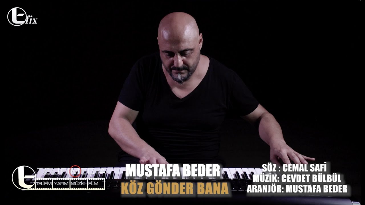 MUSTAFA BEDER KÖZ GÖNDER BANA