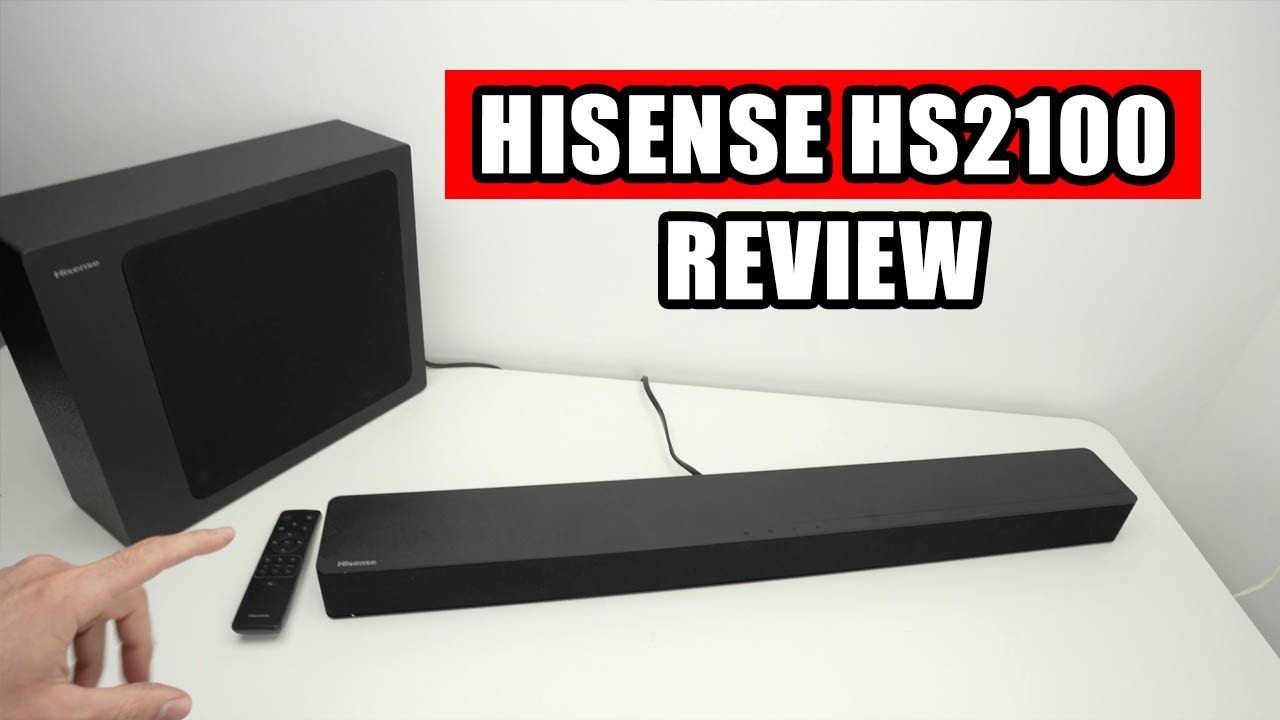 My Review of the Hisense HS2100 Soundbar