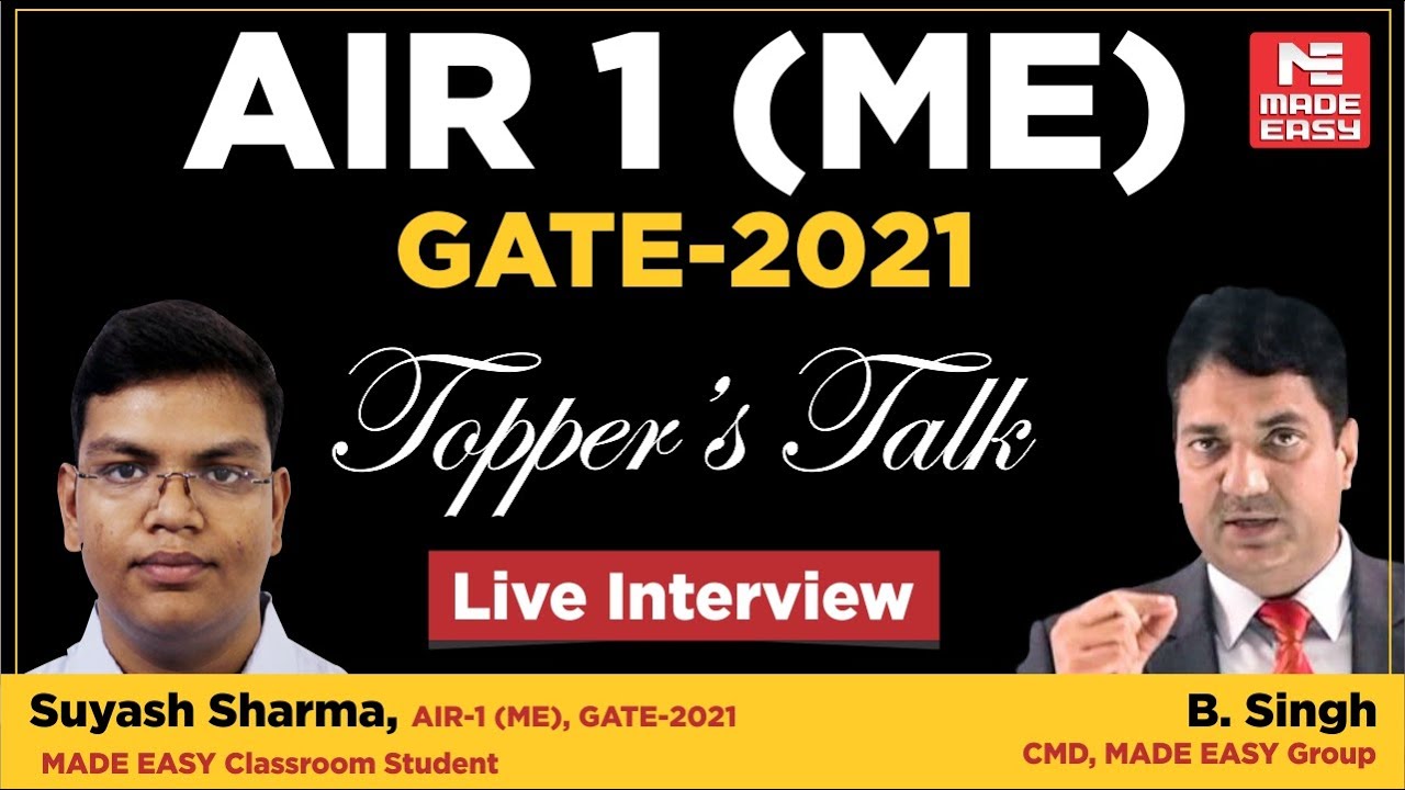 GATE 2021 Topper| Suyash Sharma | AIR-1 | ME | Topper&rsquo;s Talk | MADE EASY Student | With B. Singh Sir