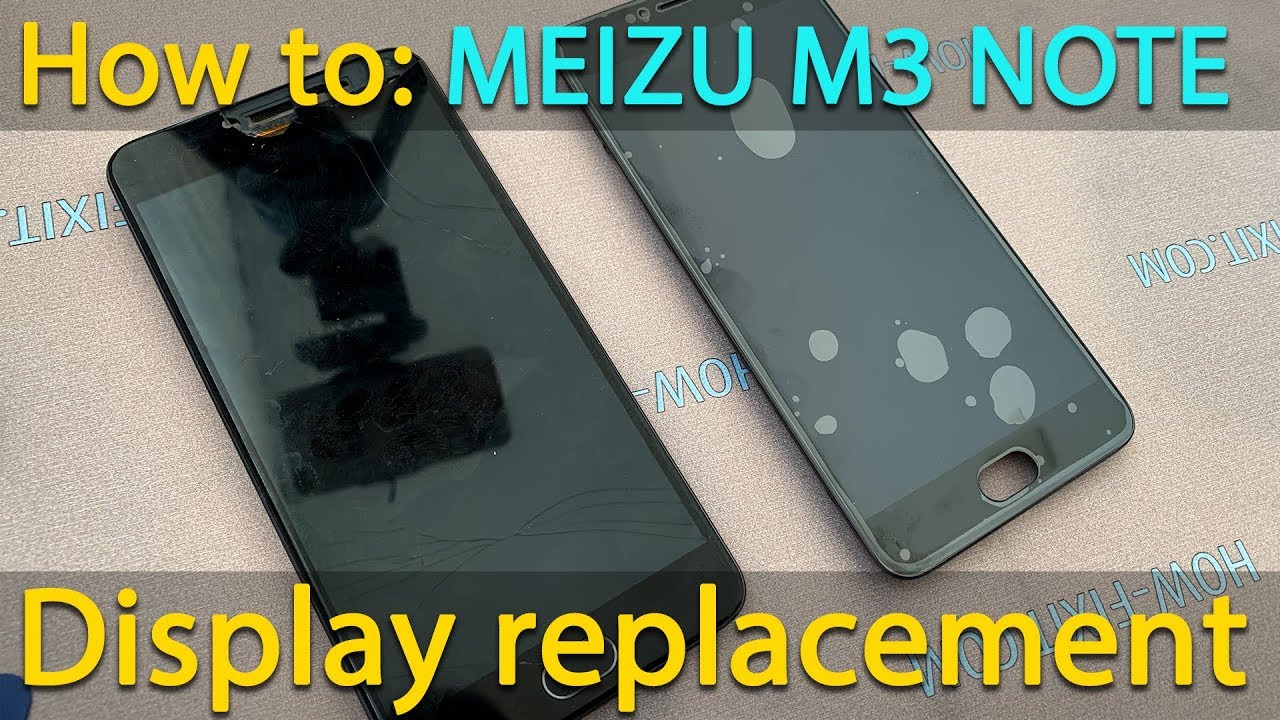 Meizu M3 Note Disassembly and Screen Replacement
