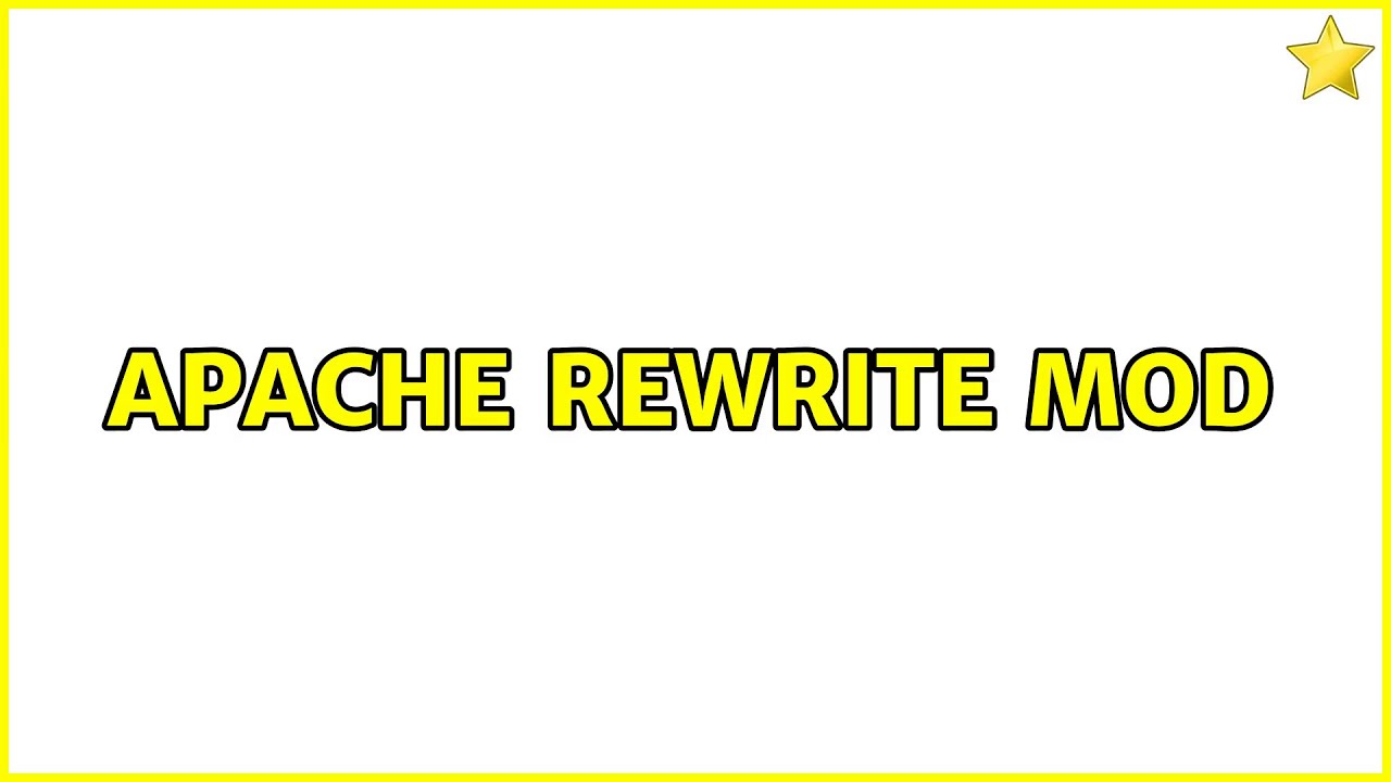 Apache Rewrite Mod (2 Solutions!!)