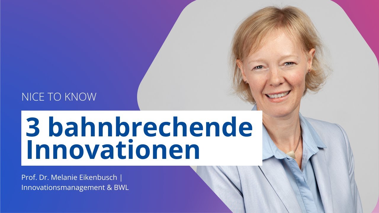 Was ist Innovation? &ndash; Prof. Dr. Eikenbusch stellt 3 Innovationen vor, die die Welt ver&auml;nderten 💡✨