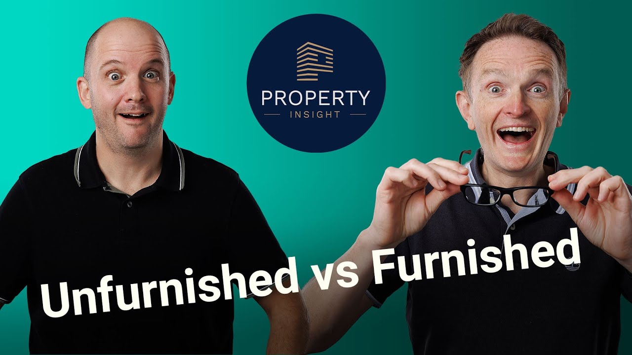 Renting out your property - Should I furnish it or leave it unfurnished? | Property Insight
