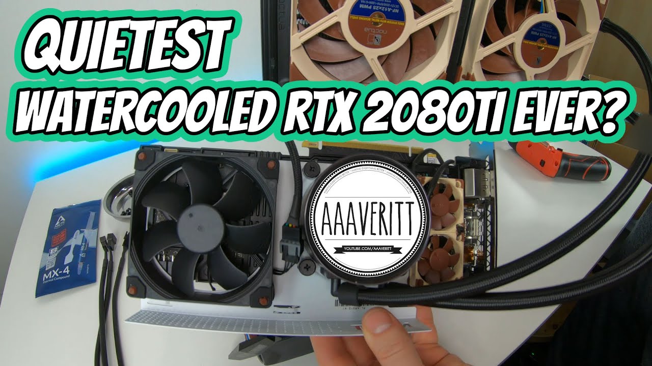 Water Cooled Zotac RTX 2080ti Triple Fan + NZXT Kraken G12 & X62 + Noctua Fans Galore