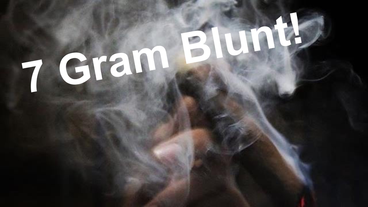 7 GRAM BLUNT!