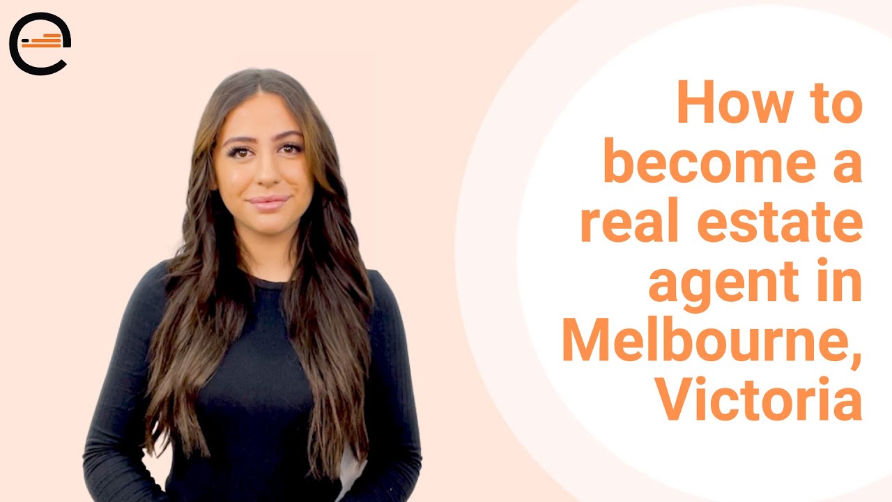 How to become a real estate agent in Melbourne &ndash; Victoria