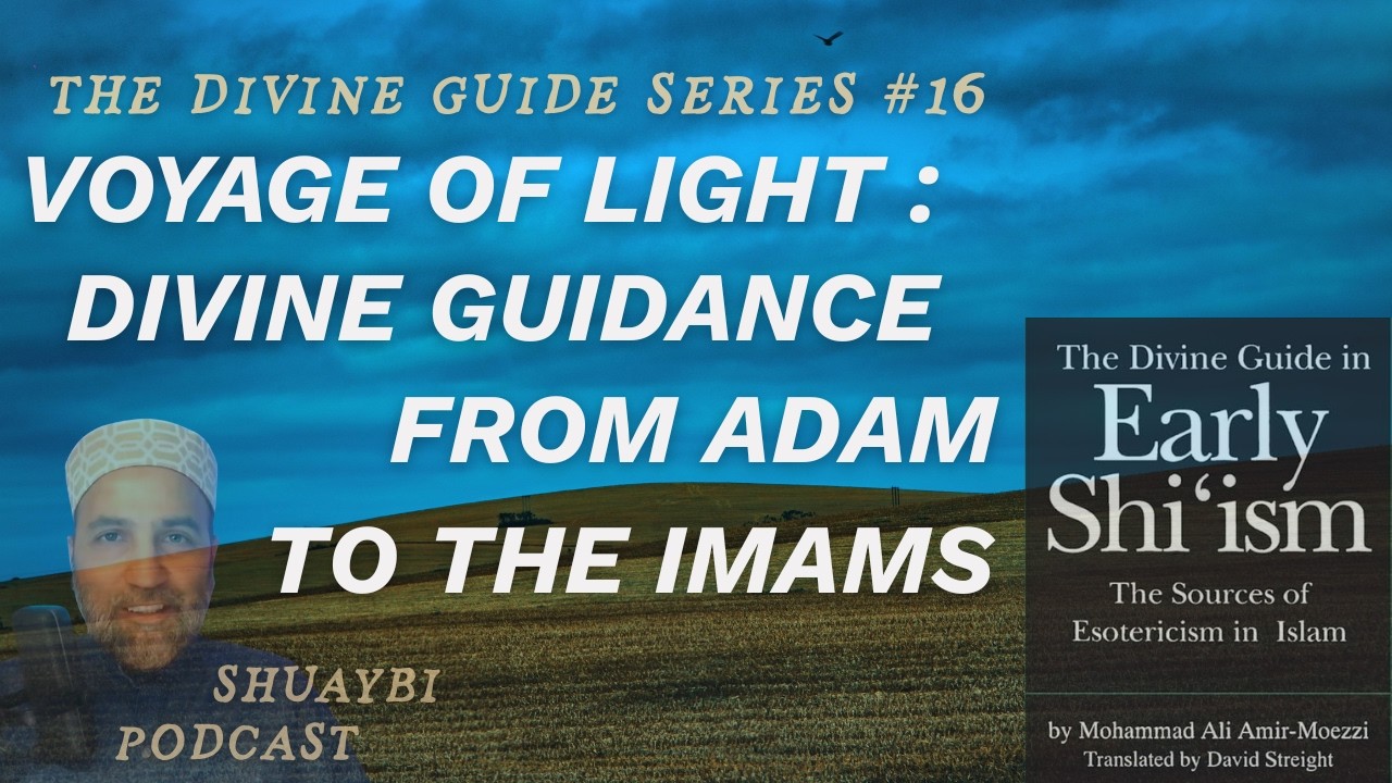 16  - Divine Guide Series: Voyage Of LIght - How Divine Light Entered Human History