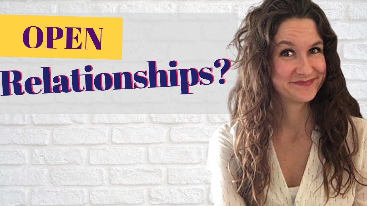 What is an Open Relationship? & Open Relationship Rules