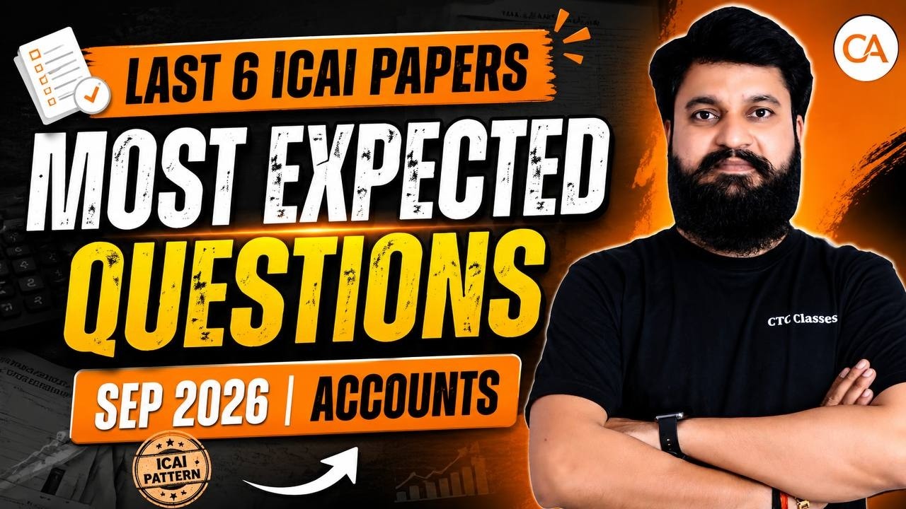 🔥 CA Foundation Sep 2026 Accounts | Most Expected Questions | Last 6 ICAI Attempts Analysis