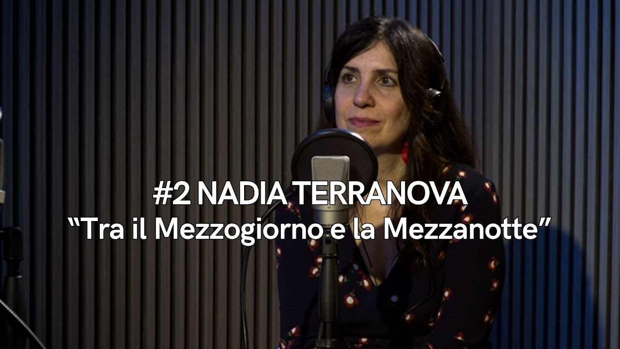 Nadia Terranova - Tra il Mezzogiorno e la Mezzanotte | Diario di cittadinanza #2