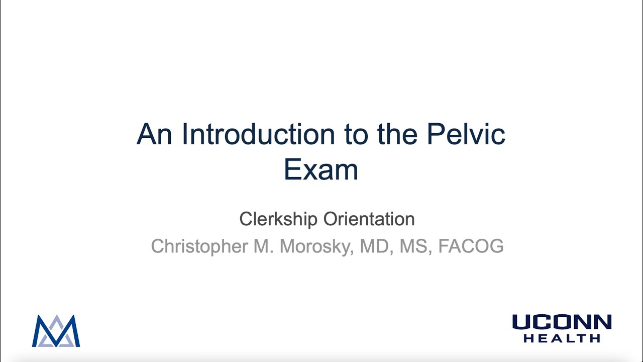 An Introduction to the Pelvic Exam