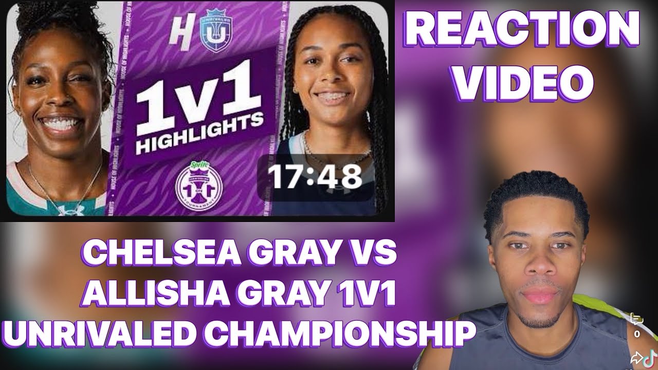 CHELSEA GRAY VS ALLISHA GRAY 1v1 UNRIVALED CHAMPIONSHIP REACTION VIDEO 🔥
