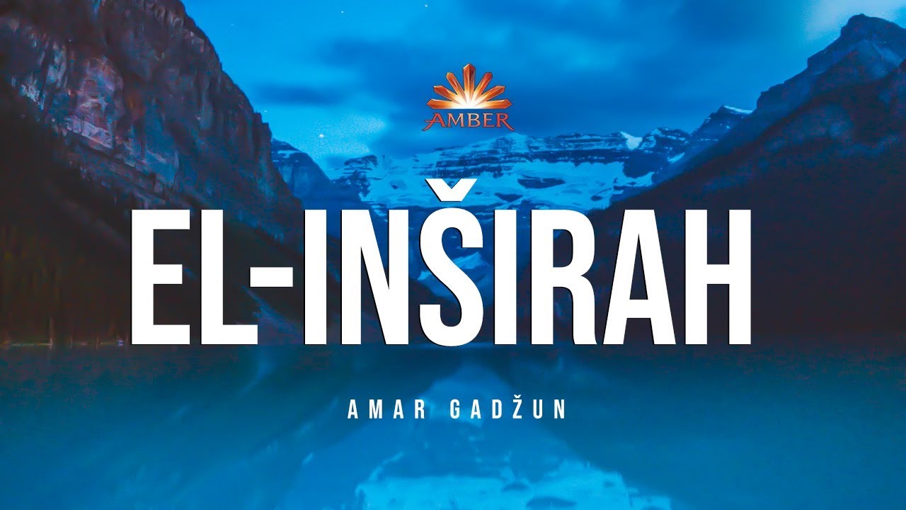 Sura EL-INŠIRAH (sa ispravljanjem) | Amar Gadžun