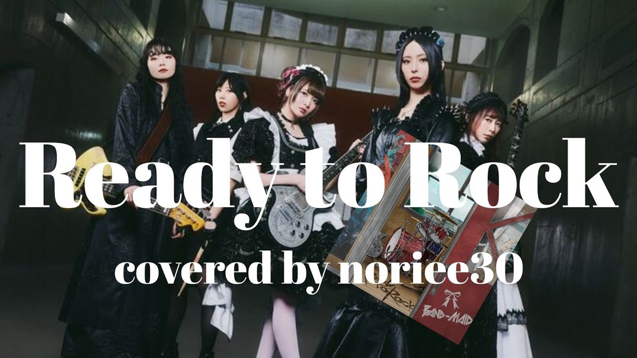 BAND-MAID  【Ready to Rock】  cover