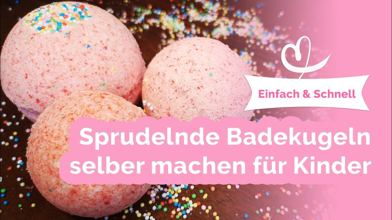 Extra sprudelnde Badekugeln & Badebomben für Kinder selber machen: ✓ Einfach, Schnell & Riesenspaß!