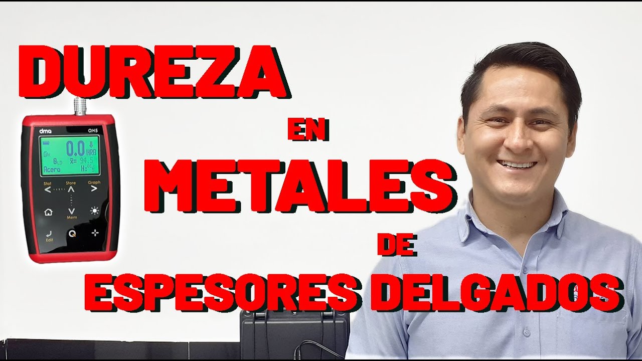 Medición de dureza en metales de espesores delgados