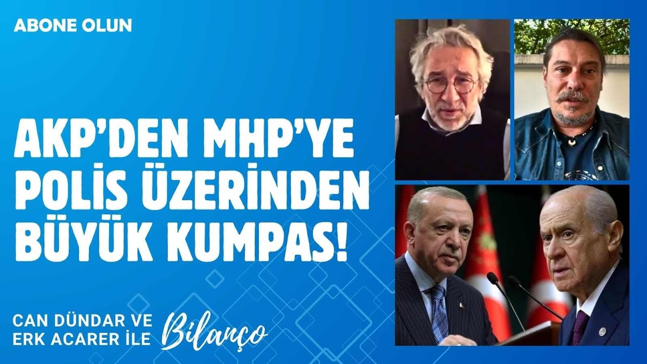 AKP, MHP ile ilgili Polis &uuml;zerinden bilgi topluyormuş! Can D&uuml;ndar ve Erk Acarer anlattı