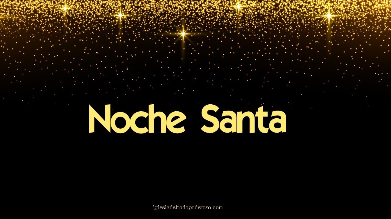 Oh Holy Night - Santa la Noche