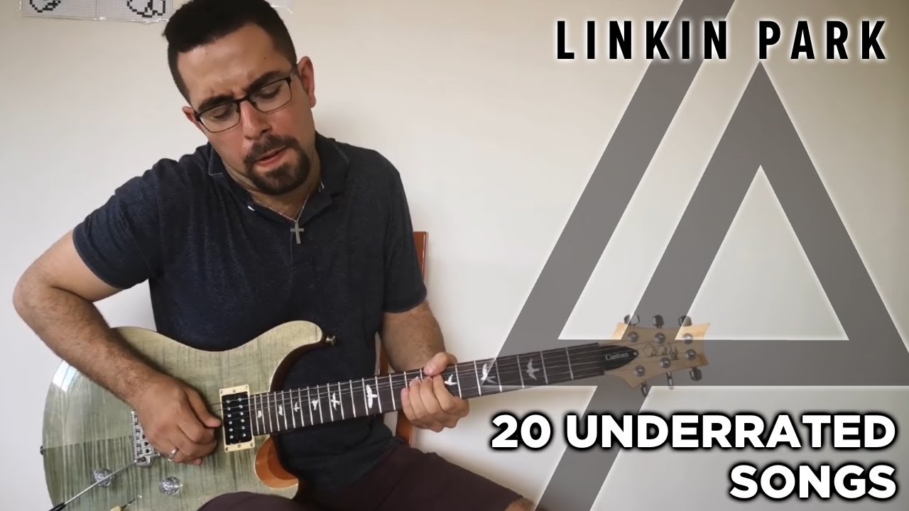 20 Underrated Songs - Linkin Park