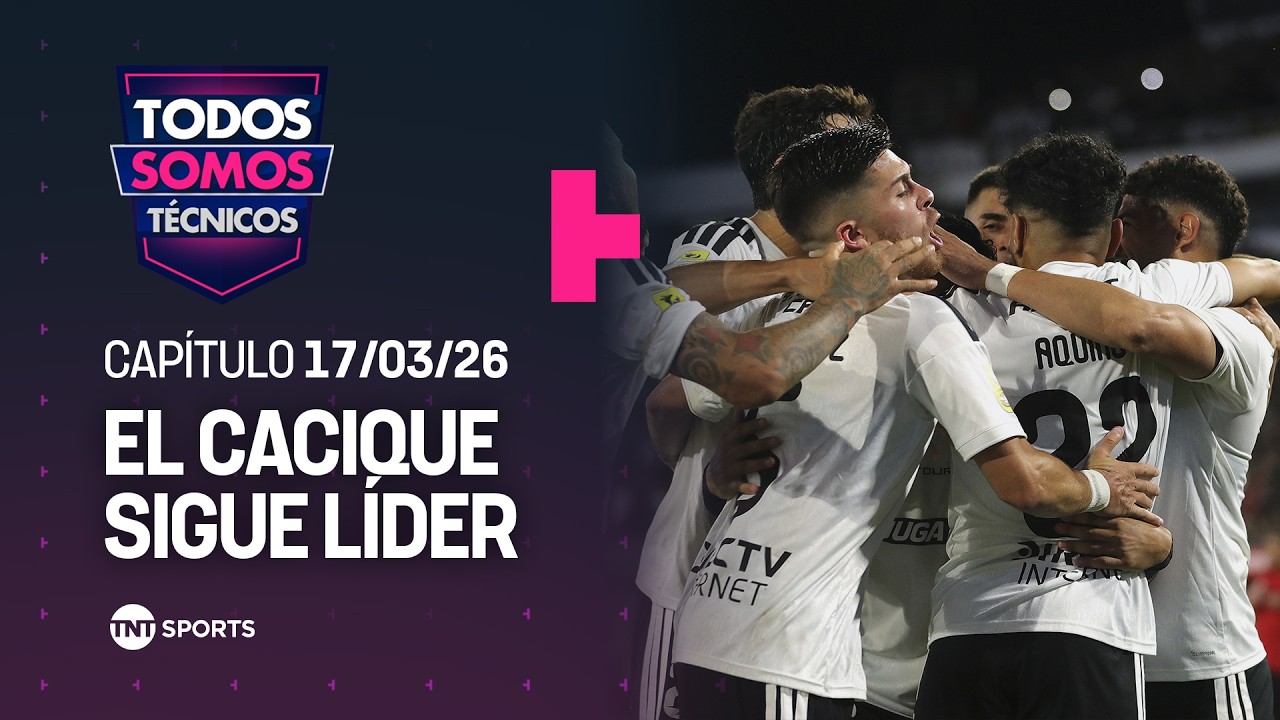 Todos Somos Técnicos - Colo-Colo gana y se mantiene en la cima | Capítulo 17/03/26