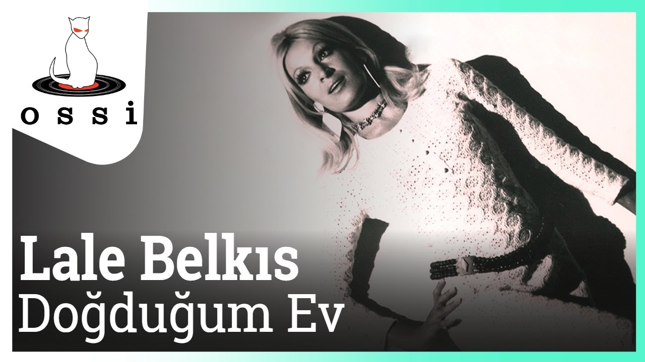 Lale Belkıs - Doğduğum Ev