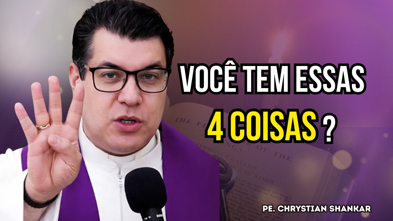 Quer Receber Essas 4 Coisas?  Faça isso! I Pe. Crhystian Shankar