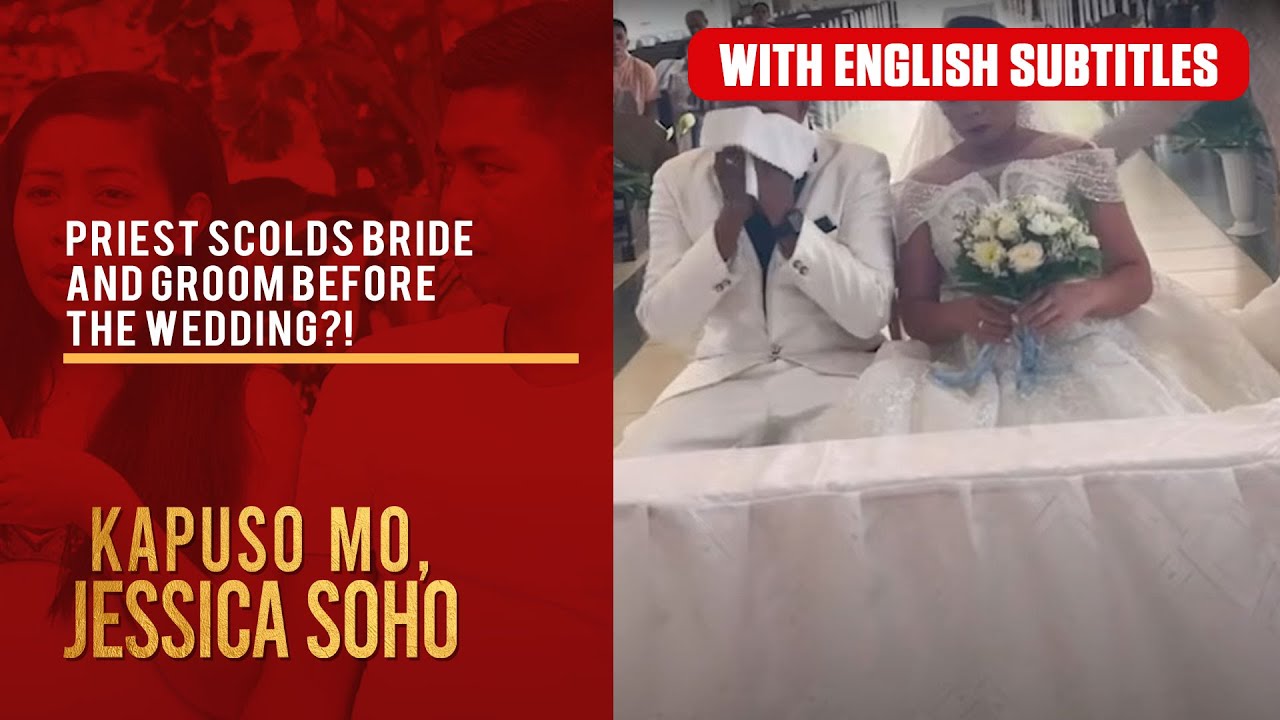 Priest scolds bride and groom before the wedding?! (with English subs) | Kapuso Mo, Jessica Soho