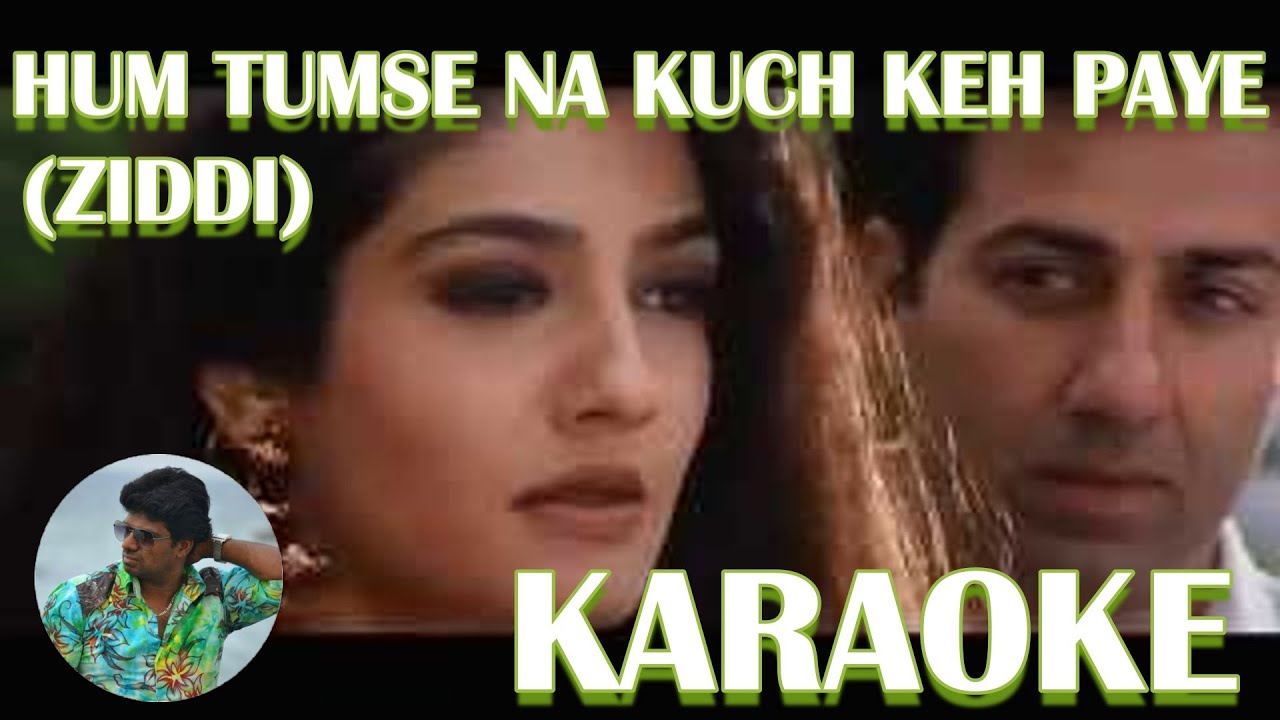 TUM HUMSE NA KUCH KEH PAYE KARAOKE | ALAN JOHN | ZIDDI | HARIHARAN & K.S CHITRA|DILIP SEN SAMEER SEN