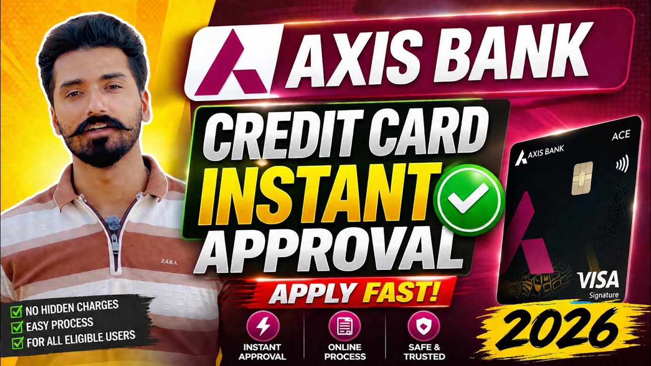 Axis Bank Credit Card Apply Online 2026 🔥 Instant Approval Process | Full Step-by-Step Guide