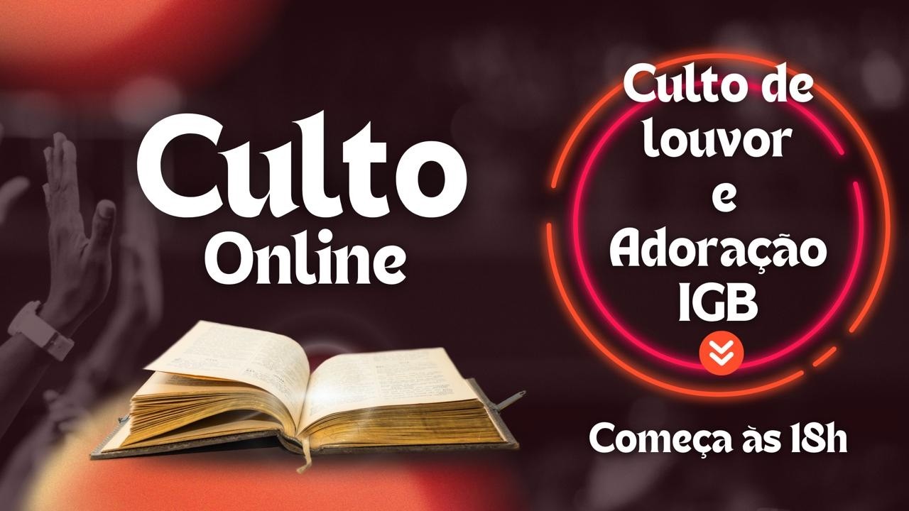 Culto de Louvor e Adoração - Igreja Cristã Gileade Barroso