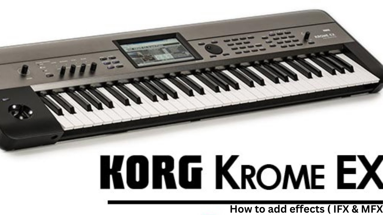 Korg Krome EX - How to Add Effects IFX and MFX ( Sinhala)