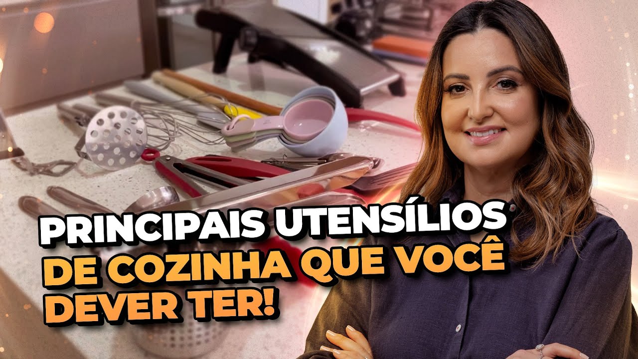 Os principais utensílios de cozinha que você deve ter!