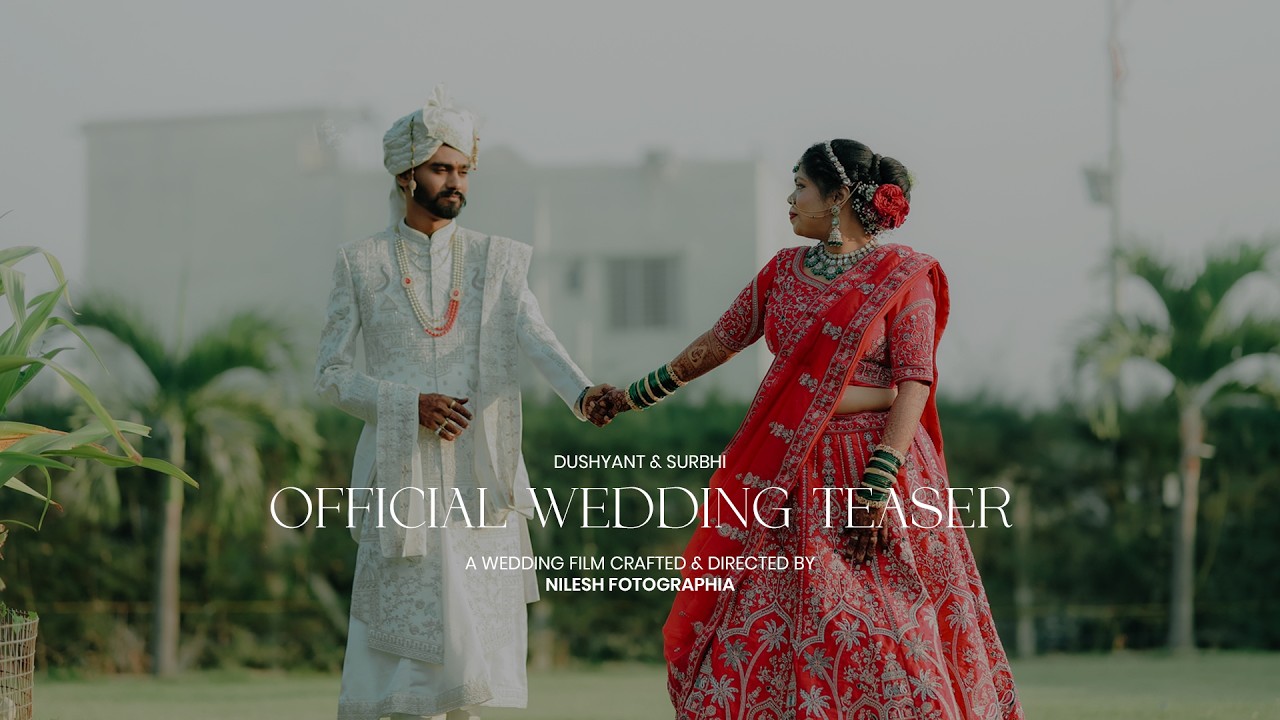 Dushyant & Surbhi | Official Wedding Teaser | A Cinematic Love Story | By Nilesh Fotographia