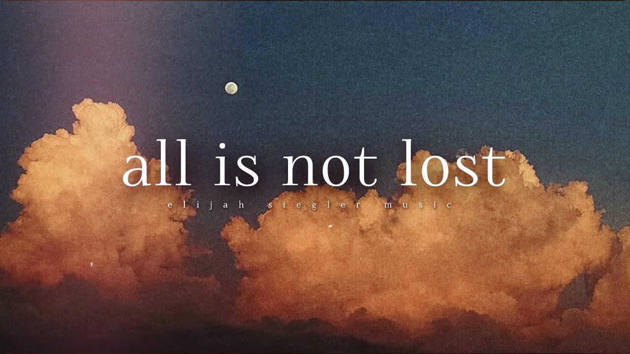 All is not lost [𝙨𝙡𝙤𝙬𝙚𝙙 + 𝙧𝙚𝙫𝙚𝙧𝙗𝙚𝙙] 1 Hour Version