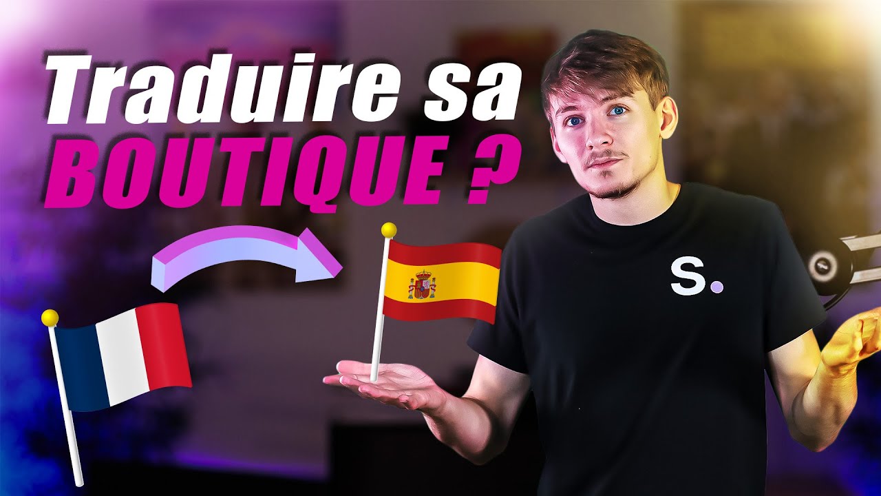 Comment traduire sa boutique ? - Story Thème