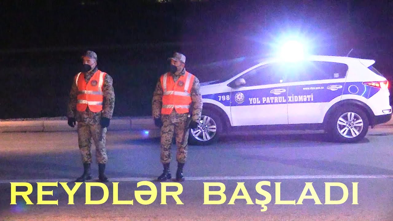Polis və Daxili Qoşun Nəzarəti Gücləndirdi   DYP Postlarda Reydlərə Başladı SON DƏQİQƏ