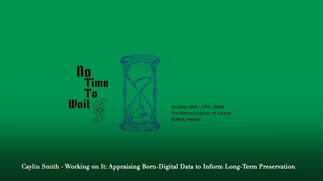 No Time To Wait - S09E04 - Day 1 - Appraising Born-Digital Data - Caylin Smith