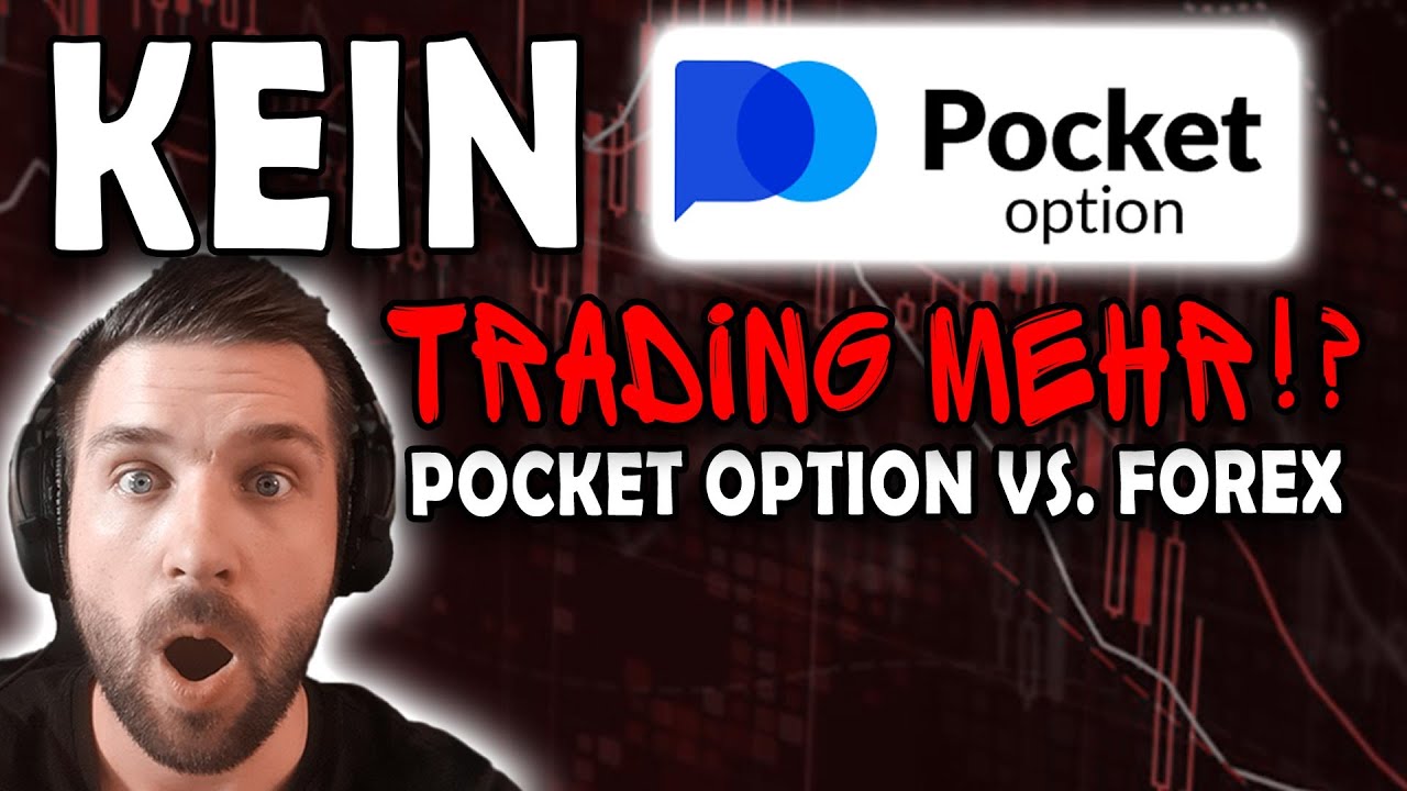 KEIN Pocket Option mehr!? 😱 Bin&auml;re Optionen vs. Forex Trading 📊
