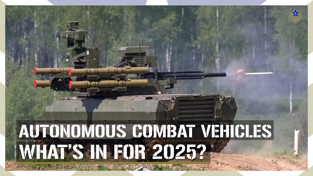 The Rise of Autonomous Combat Vehicles: What&rsquo;s Coming in 2025?