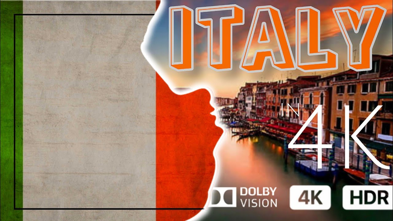 Travel Italy | Experience Italy In 4K | Dolby vision 4k HDR
