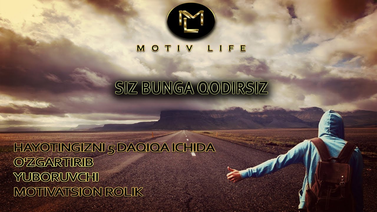Hayotingizni 5 daqiqa ichida o'zgartirib yuboruvchi motivatsion rolik (Siz bunga qodirsiz)