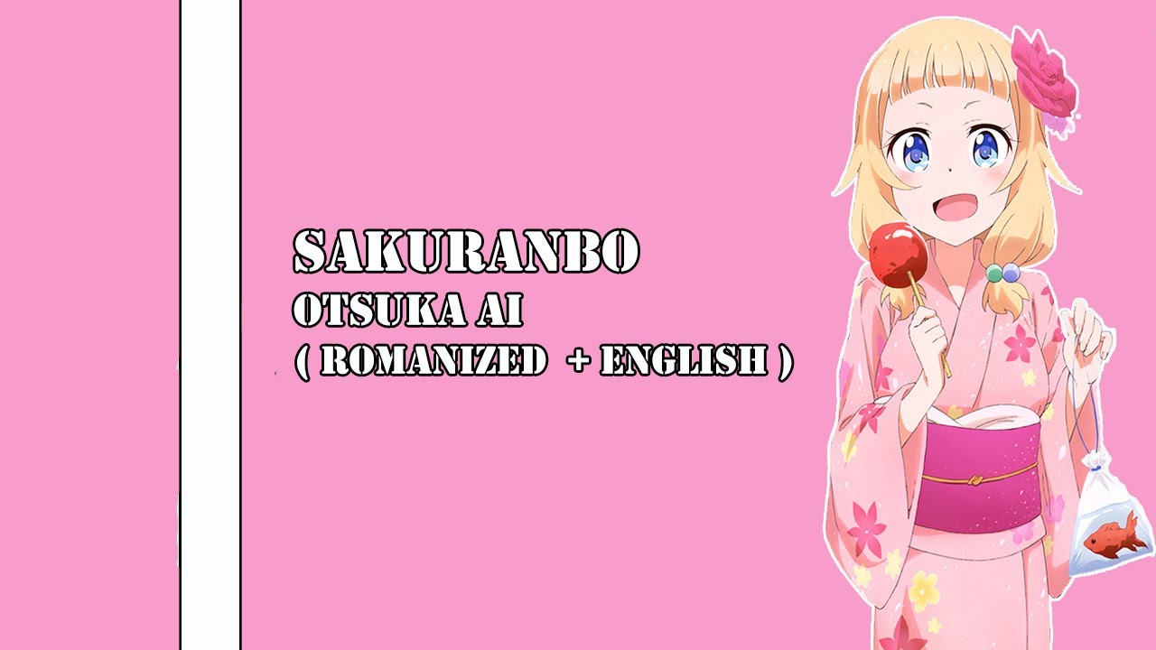 [ Lyrics Rom/Eng ] Sakuranbo - Ai Otsuka