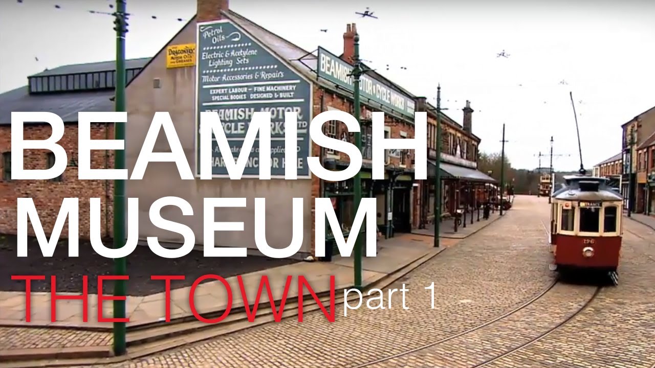The Town - Beamish Museum (Part 1/2)
