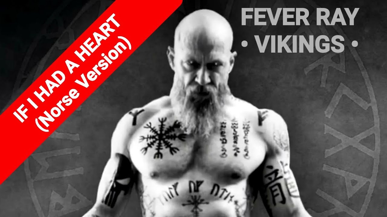 If I Had A Heart (Norse Version) - Fever Ray/Vikings
