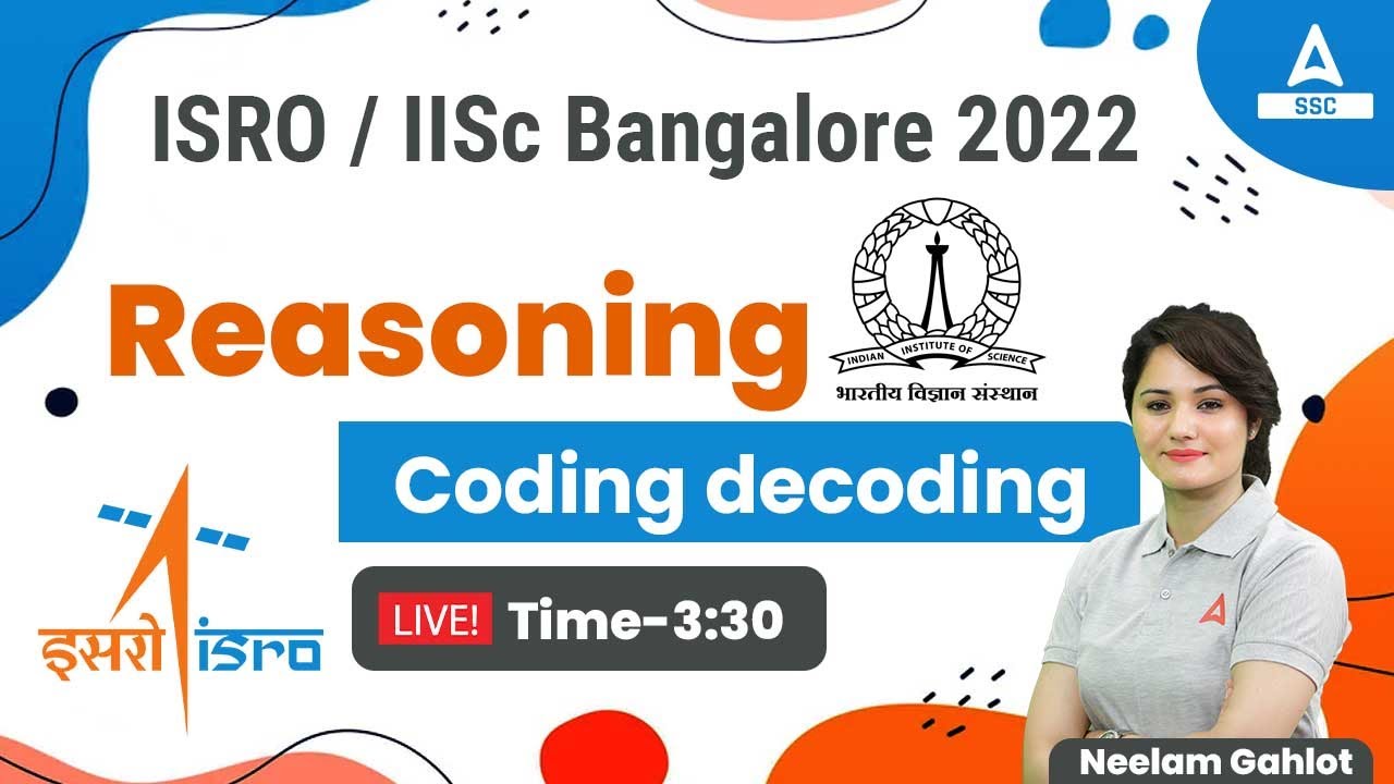 ISRO Recruitment 2022 | IISc Bangalore | Reasoning by Neelam Gahlot | Coding Decoding