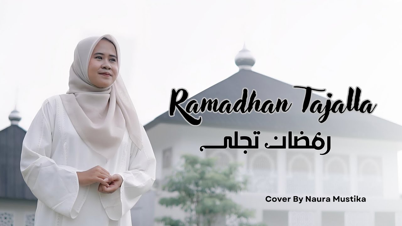Ramadhan Tajalla_Cover by Naura Mustika 