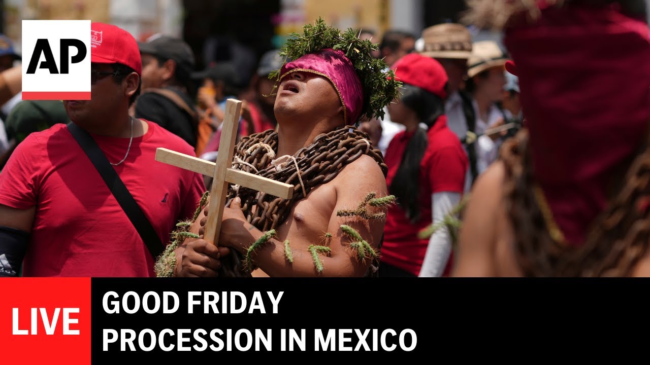 LIVE: Good Friday procession in Mexico