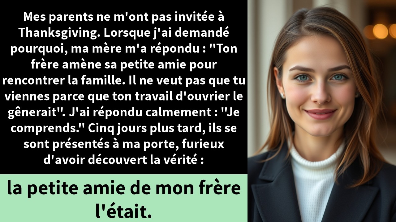 Mes parents ne m'ont pas invitée à Thanksgiving. Lorsque j'ai demandé pourquoi,